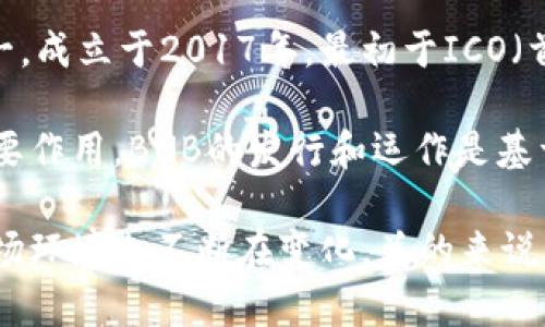 在加密货币领域，BNB（Binance Coin）是由中国公司币安（Binance）推出的代币。币安是全球最大的加密货币交易平台之一，成立于2017年，最初于ICO（首次代币发行）筹集资金。BNB最初是为了其交易平台内部的交易折扣而创建的。

随着币安平台的不断扩展，BNB的用途也逐渐增加，现在它不仅可以用于支付交易费用，还可以在各种区块链项目中发挥重要作用。BNB的发行和运作是基于币安自己的区块链——币安智能链（Binance Smart Chain），该链支持智能合约，允许开发者构建去中心化应用和服务。

尽管币安最初在中国成立，但随着监管环境的变化，币安及其庞大的业务已经将总部迁移到其他国家，因此BNB的监管和市场环境也不断在变化。总的来说，BNB币的起源和开发与中国关系密切，但它的活动和影响已经全球化。